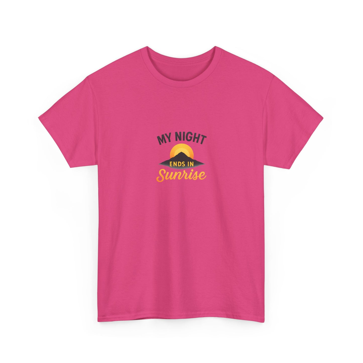 Sunrise Quote T-Shirt | Unisex Heavy Cotton Tee, Motivational Shirt, Gift for Night Owls, Everyday Wear, Chill Vibes