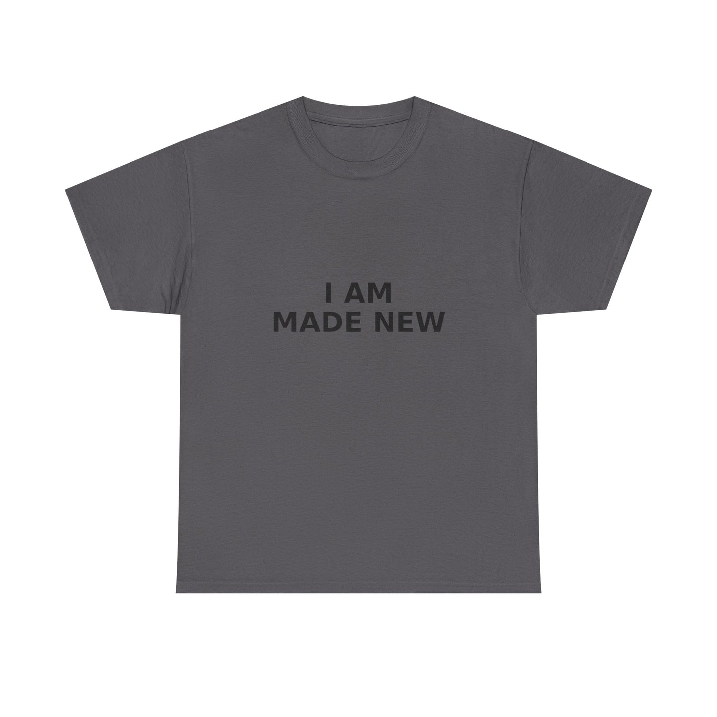I Am Made New T-Shirt — Inspirational Christian T- Shirt