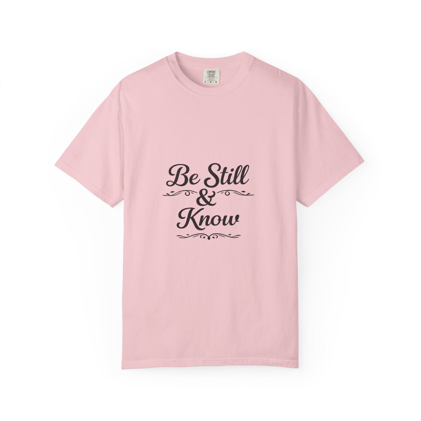 Be Still & Know T-Shirt — Inspirational Faith Graphic Tee