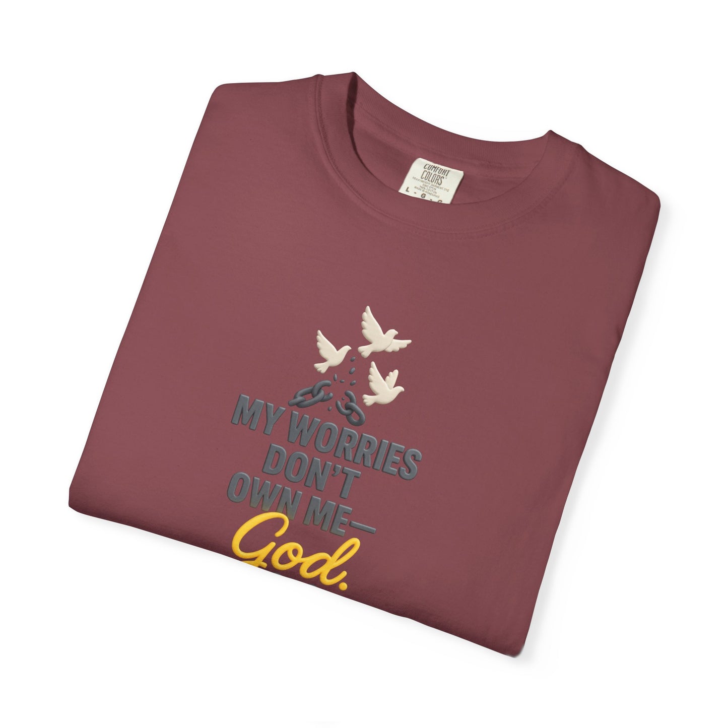 My Worries Don’t Own Me T-Shirt – Inspirational Unisex Faith Tee for Comfort, Confidence & Everyday Wear
