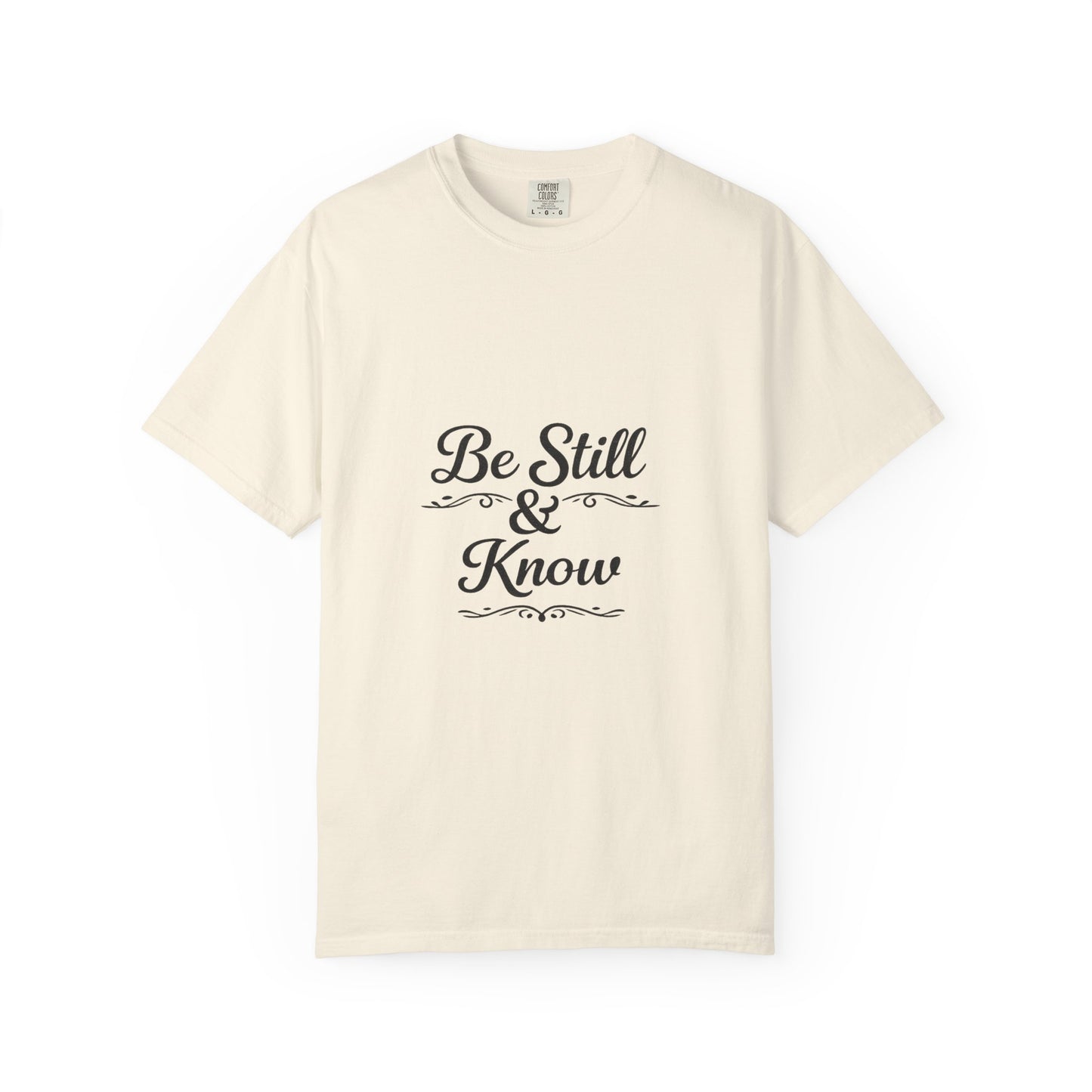 Be Still & Know T-Shirt — Inspirational Faith Graphic Tee