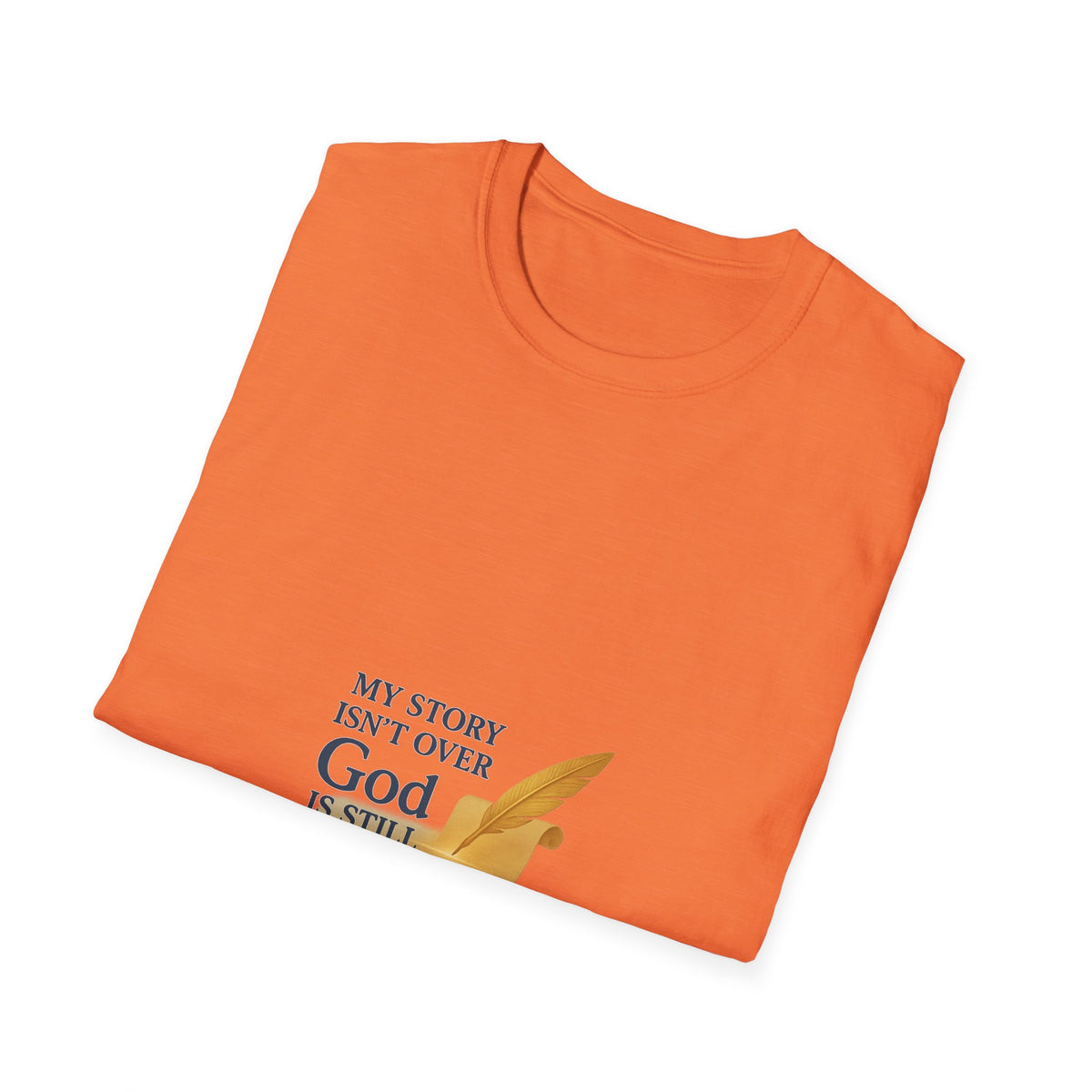 Inspirational Unisex T-Shirt, My Story Isn’t Over, God is Still Writing, Faith-Based Apparel, Christian Gift, Motivational Tee