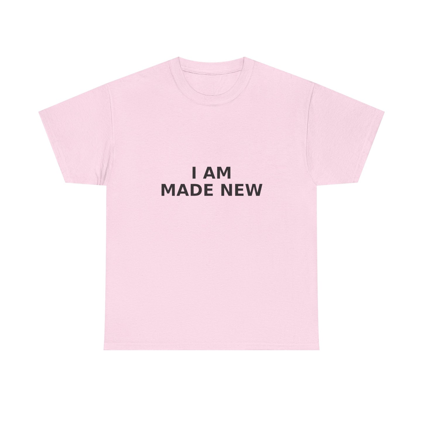I Am Made New T-Shirt — Inspirational Christian T- Shirt