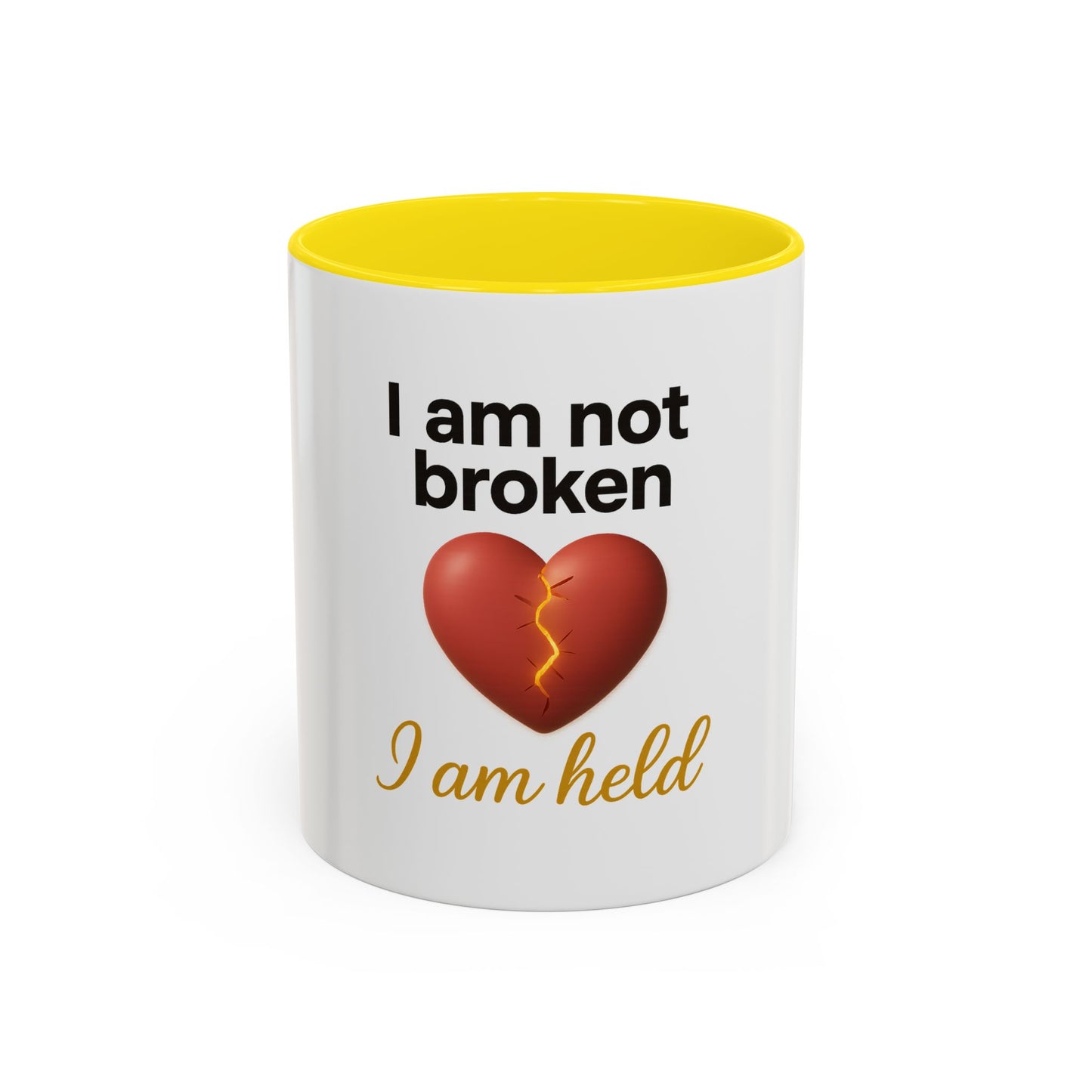 Heartfelt Affirmation Coffee Mug – “I am not broken, I am held.”