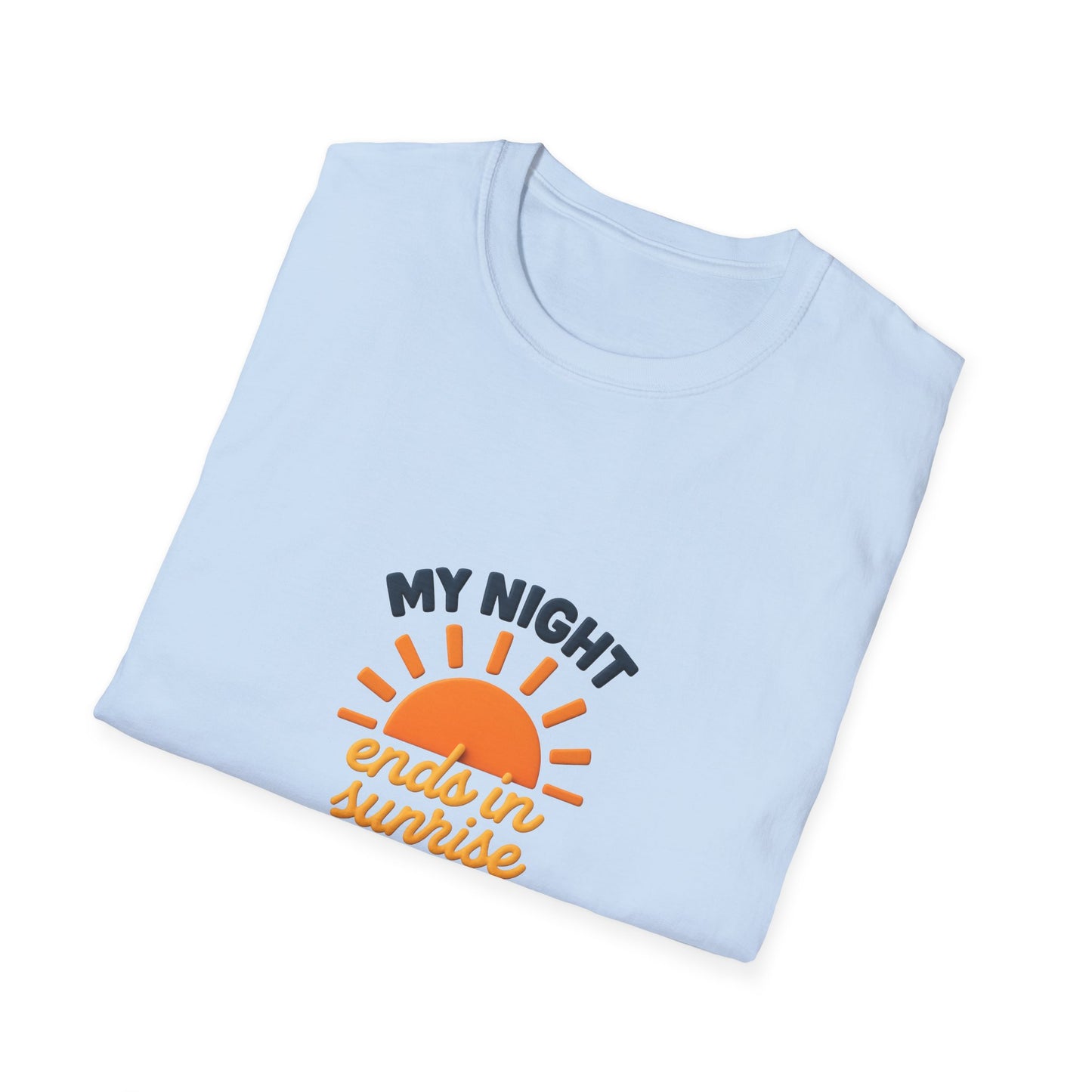 My Night Ends in Sunrise T-Shirt – Inspirational Unisex Softstyle® Tee for Hope, Comfort & Everyday Wear