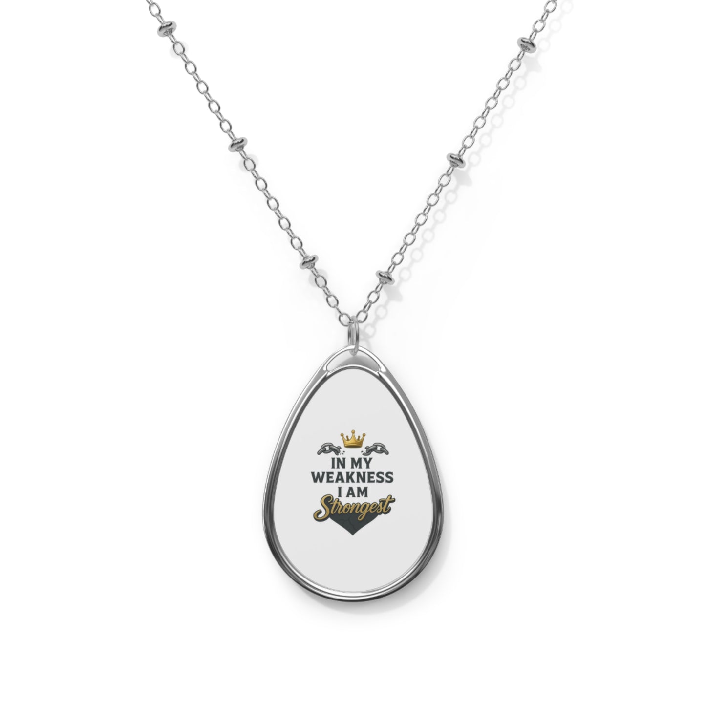 Inspirational Oval Necklace - In My Weakness I Am Strongest