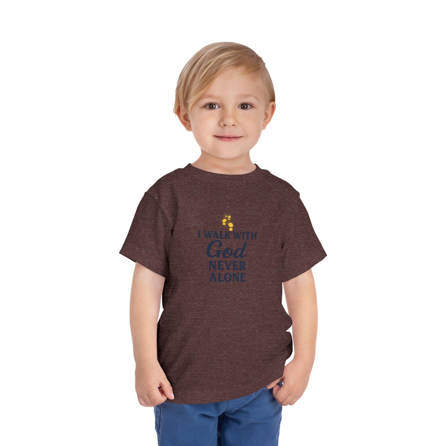Toddler T-shirt — I Walk With God Never Alone