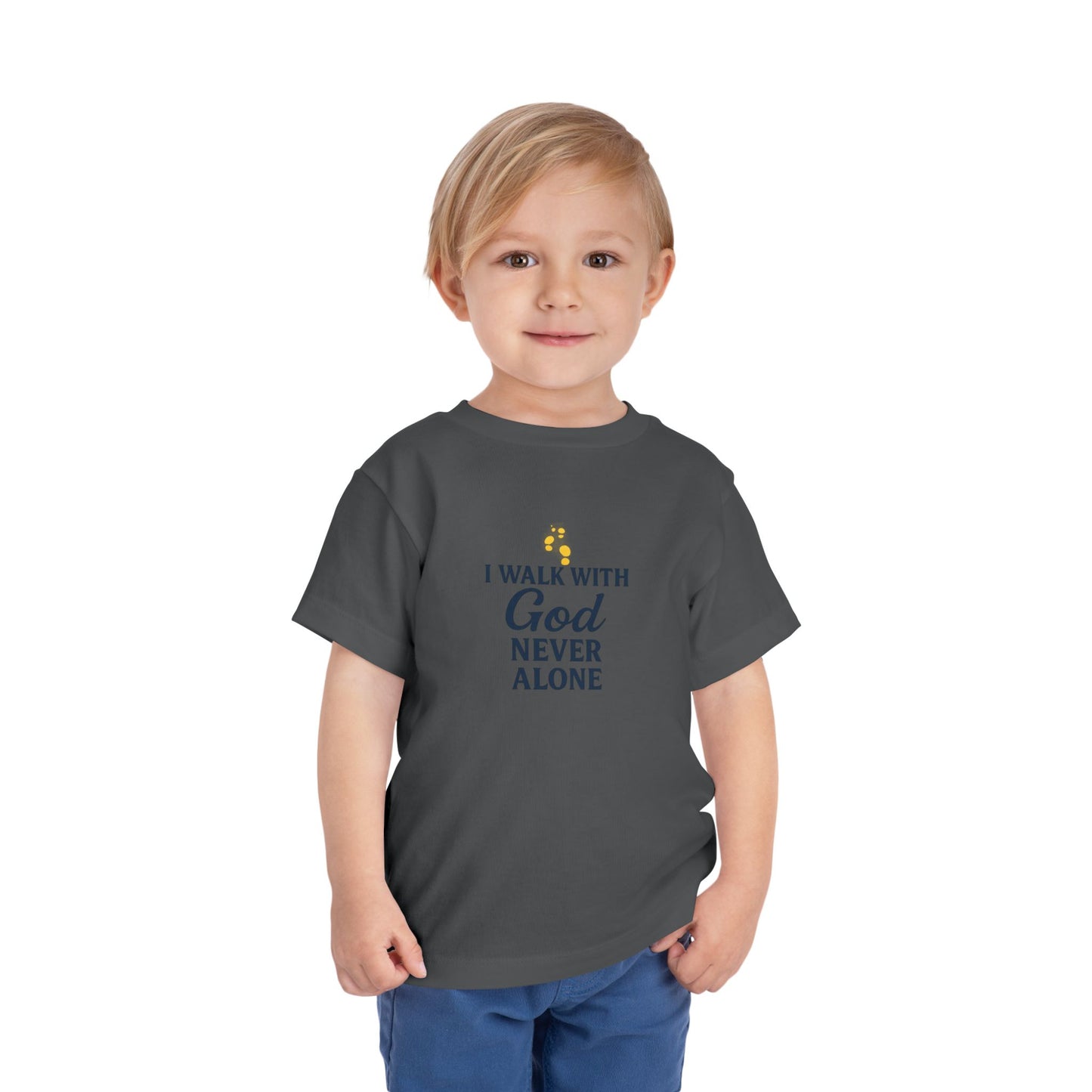 Toddler T-shirt — I Walk With God Never Alone