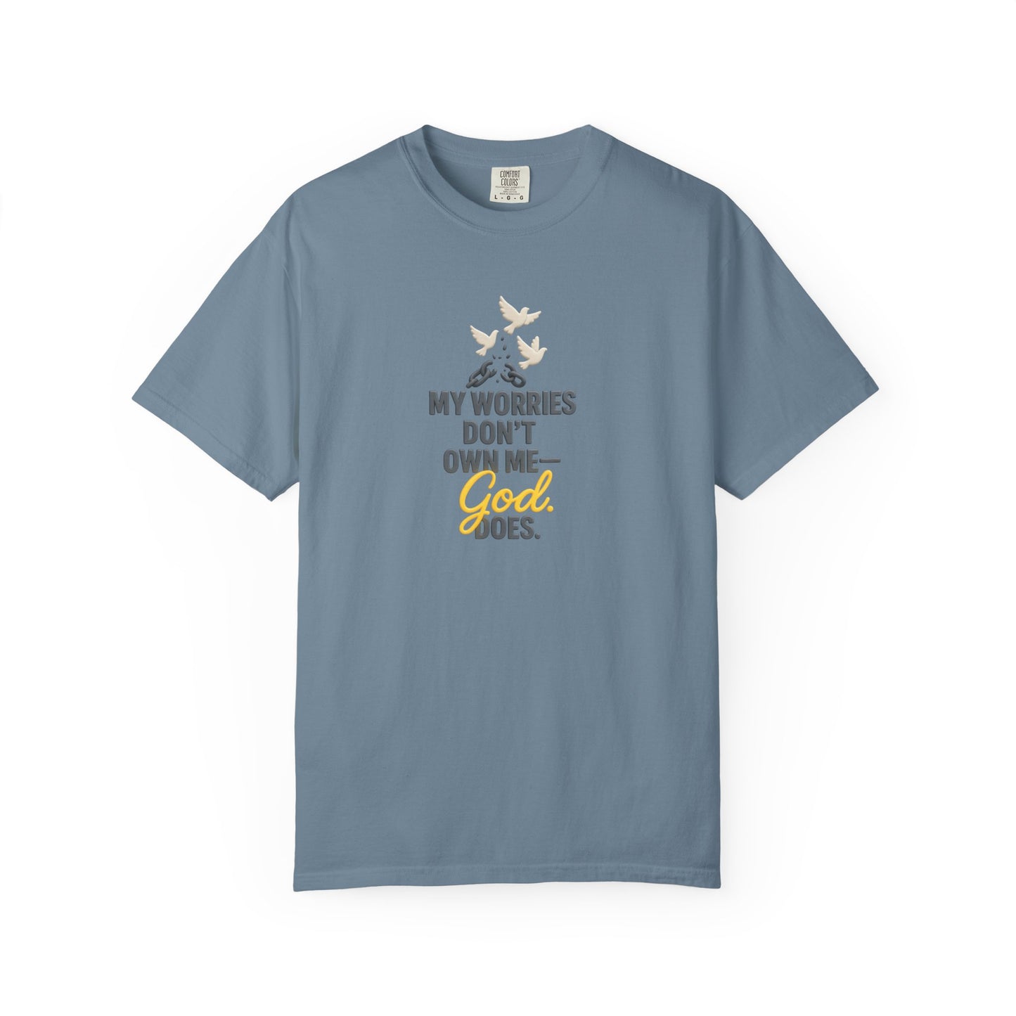 My Worries Don’t Own Me T-Shirt – Inspirational Unisex Faith Tee for Comfort, Confidence & Everyday Wear