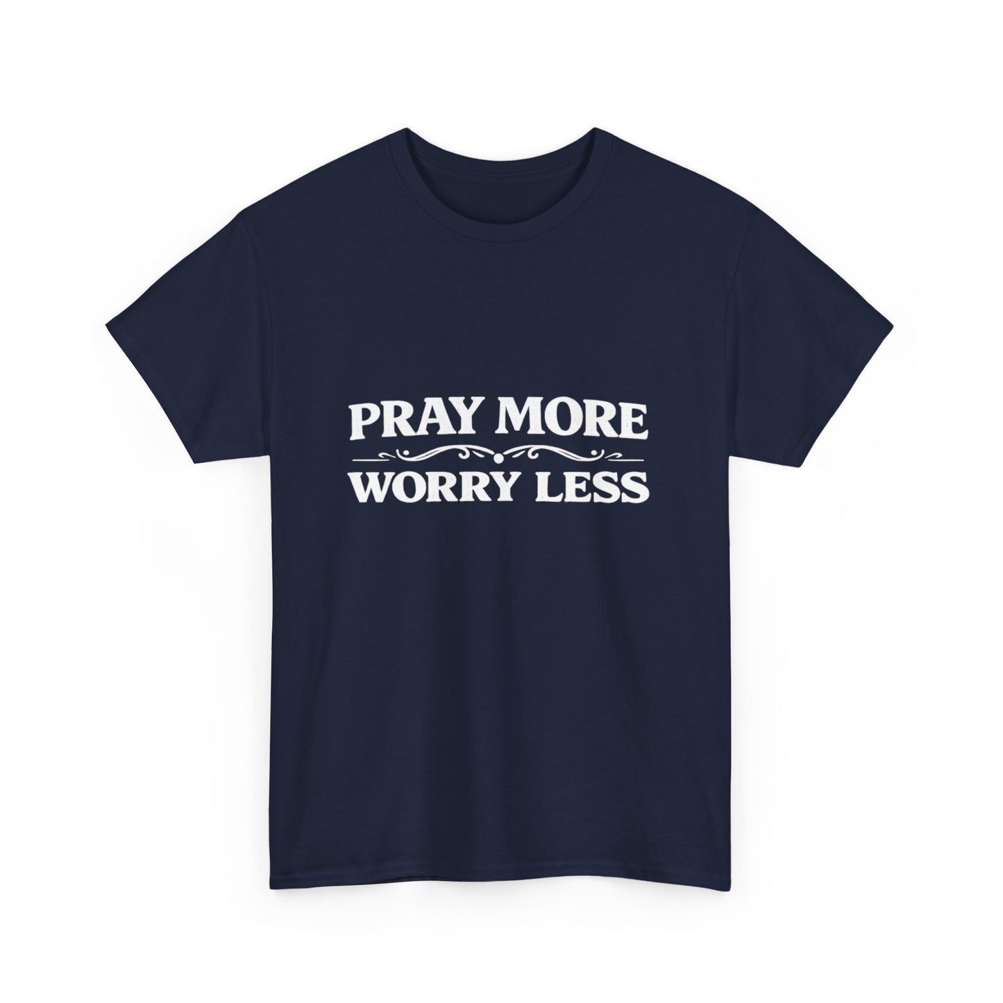 Pray More Worry Less Tee — Christian Inspirational Cotton T‑Shirt
