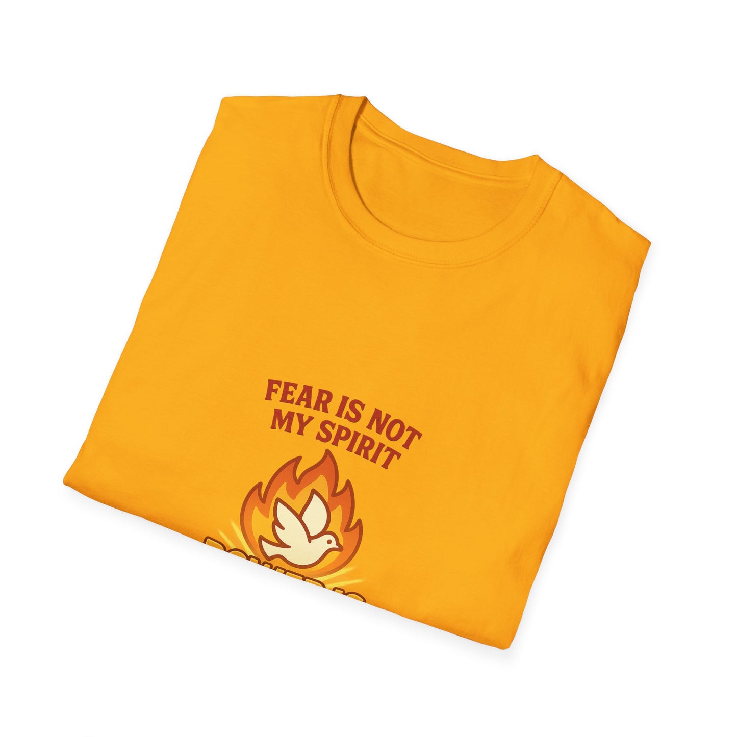 Fear Is Not My Spirit T-Shirt – Empowering Unisex Softstyle Tee for Strength & Positive Living