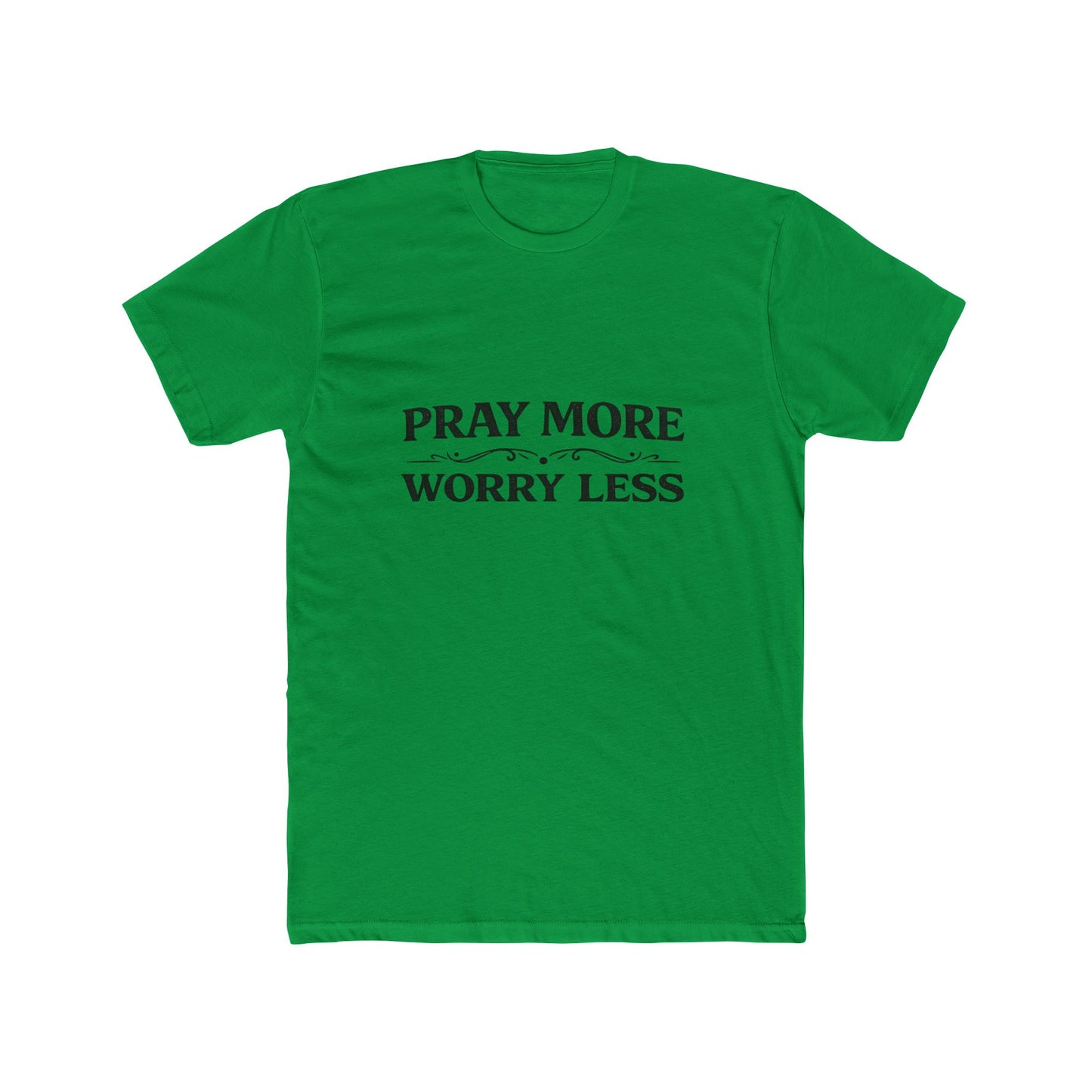 Pray More Worry Less Tee Men's T-shirt