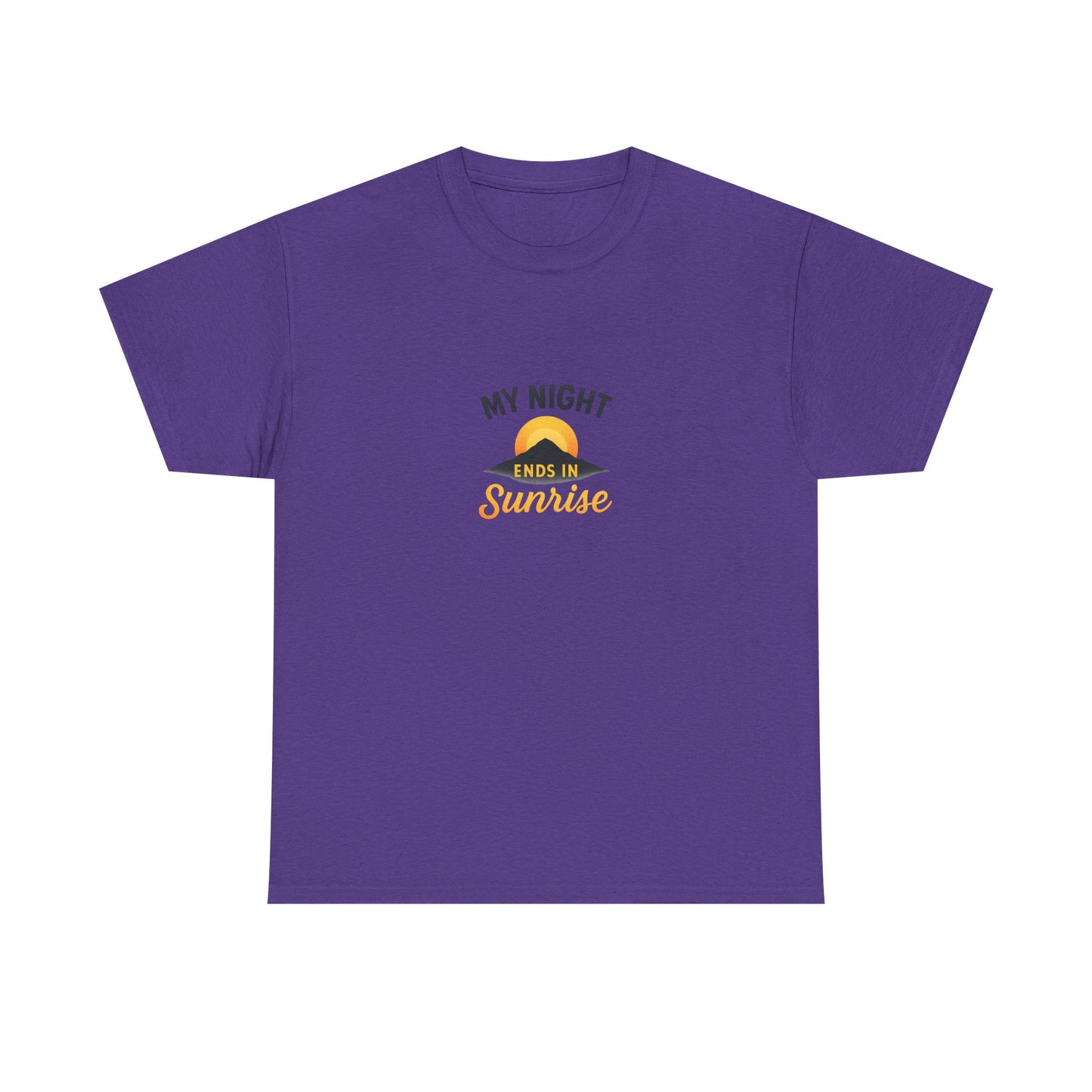 Sunrise Quote T-Shirt | Unisex Heavy Cotton Tee, Motivational Shirt, Gift for Night Owls, Everyday Wear, Chill Vibes