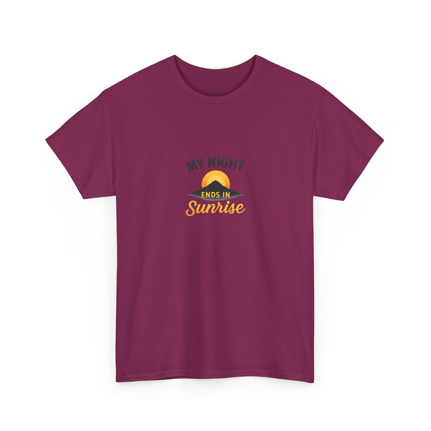 Sunrise Quote T-Shirt | Unisex Heavy Cotton Tee, Motivational Shirt, Gift for Night Owls, Everyday Wear, Chill Vibes