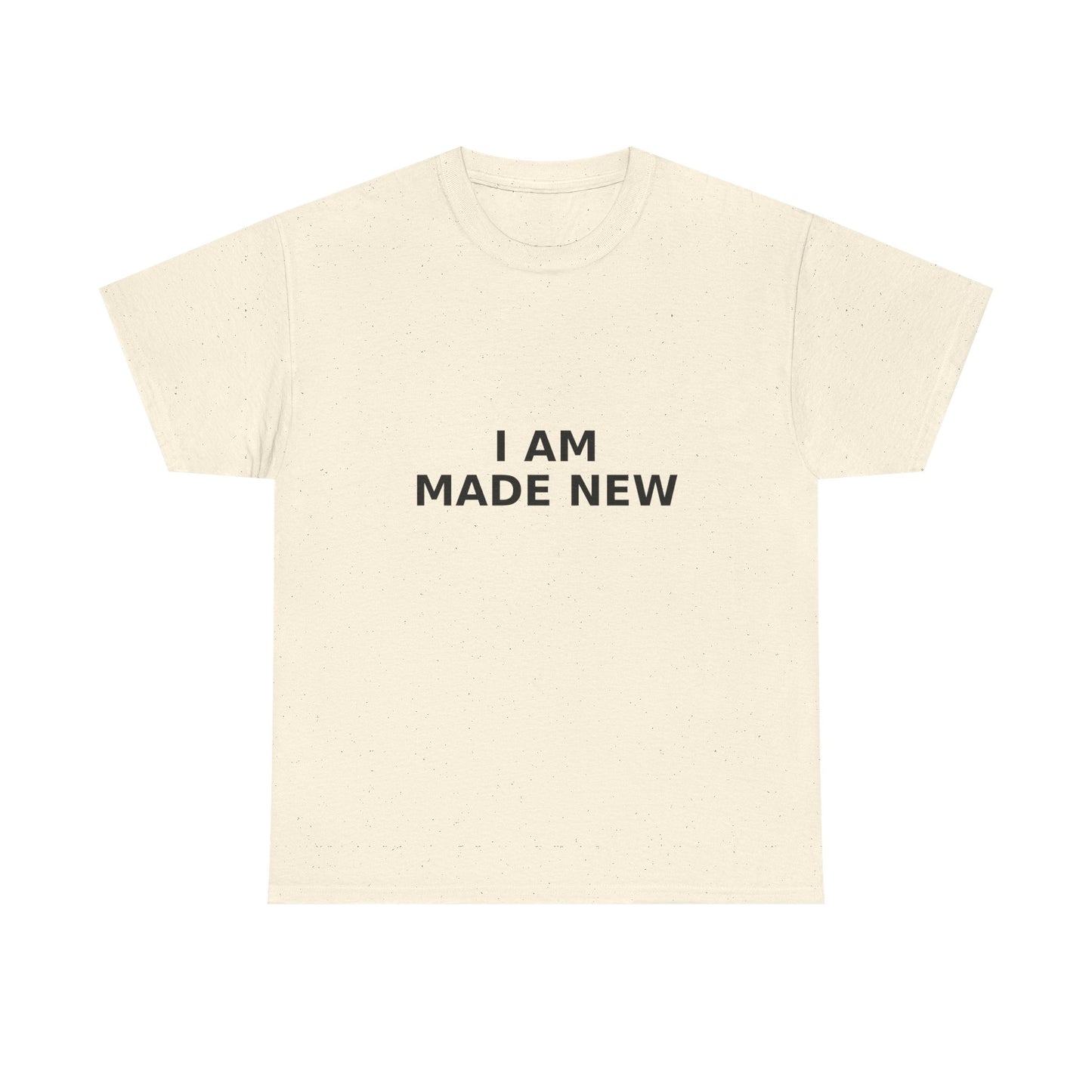 I Am Made New T-Shirt — Inspirational Christian T- Shirt