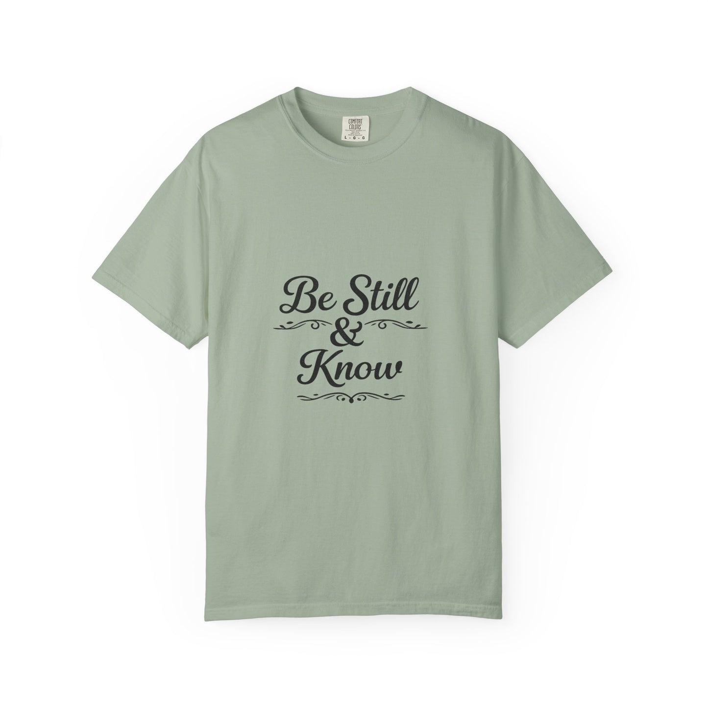 Be Still & Know T-Shirt — Inspirational Faith Graphic Tee