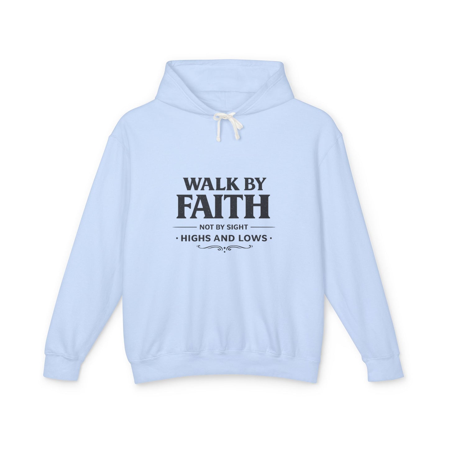 Faith Hoodie - "Walk By Faith, Not By Sight" Inspirational Pullover