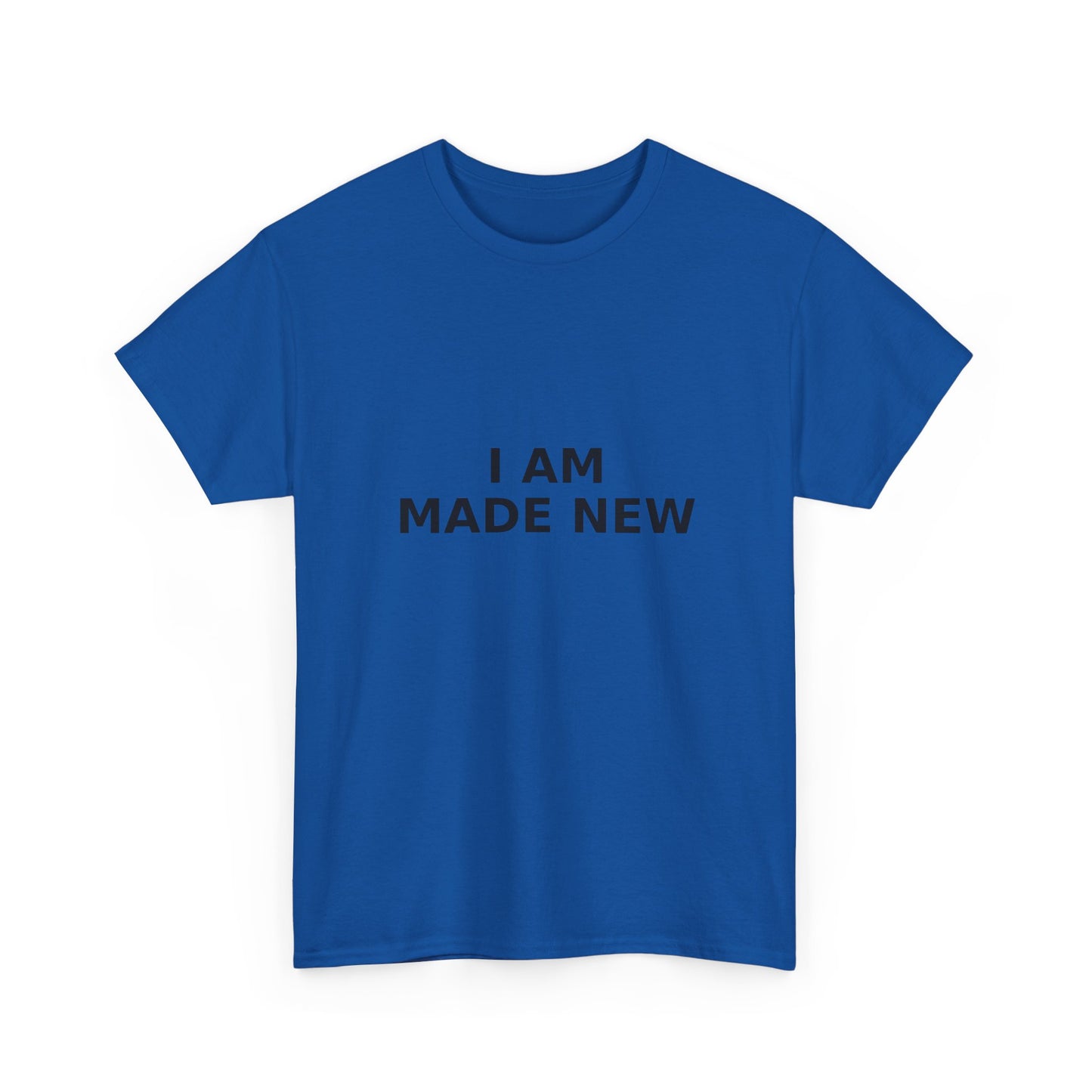 I Am Made New T-Shirt — Inspirational Christian T- Shirt