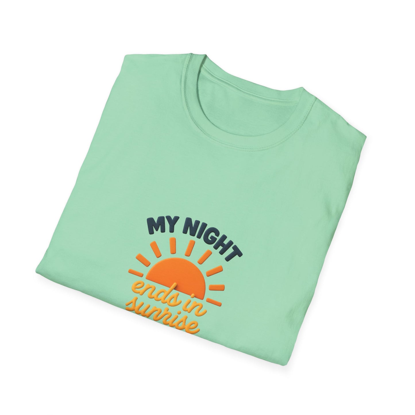 My Night Ends in Sunrise T-Shirt – Inspirational Unisex Softstyle® Tee for Hope, Comfort & Everyday Wear