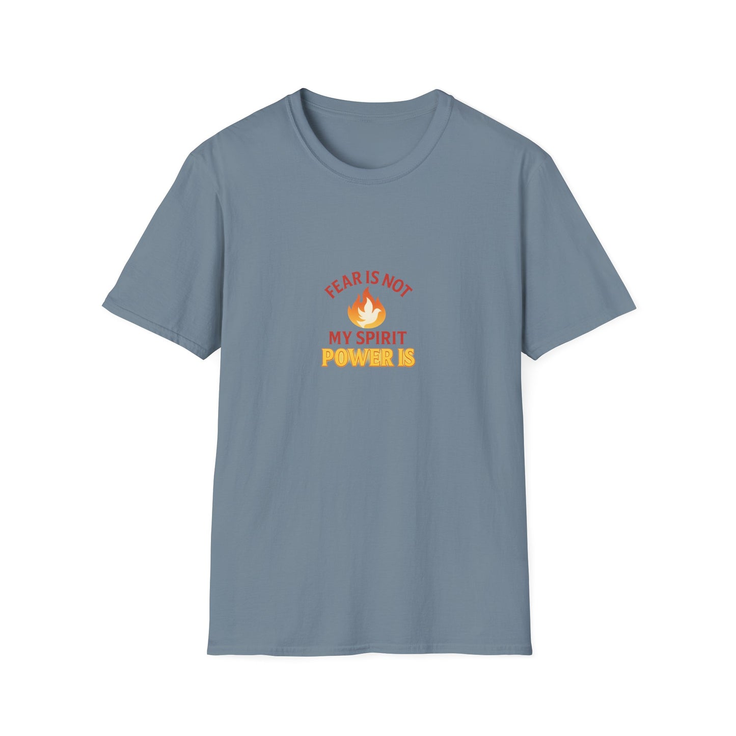 Fear Is Not My Strength, Power Is – Empowering Unisex Softstyle T-Shirt