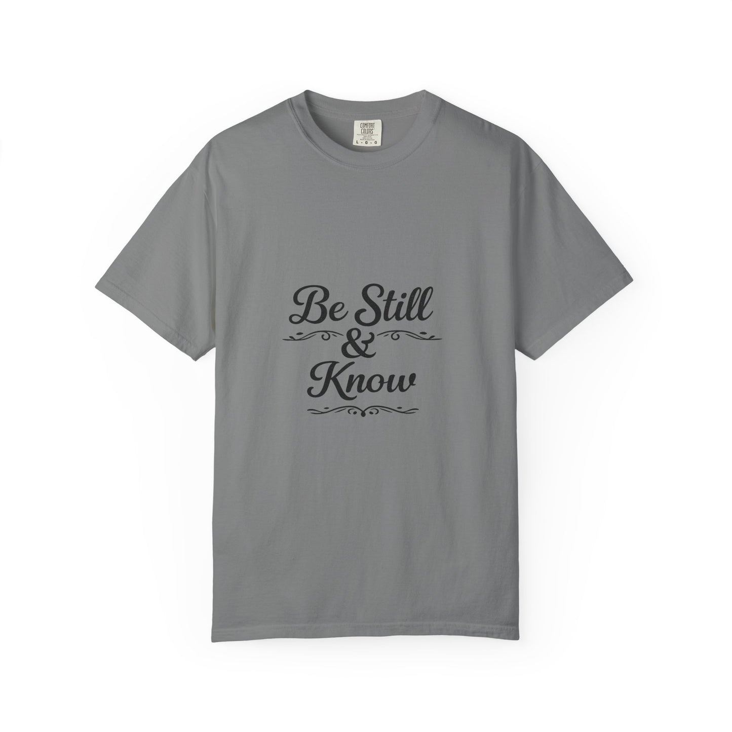 Be Still & Know T-Shirt — Inspirational Faith Graphic Tee