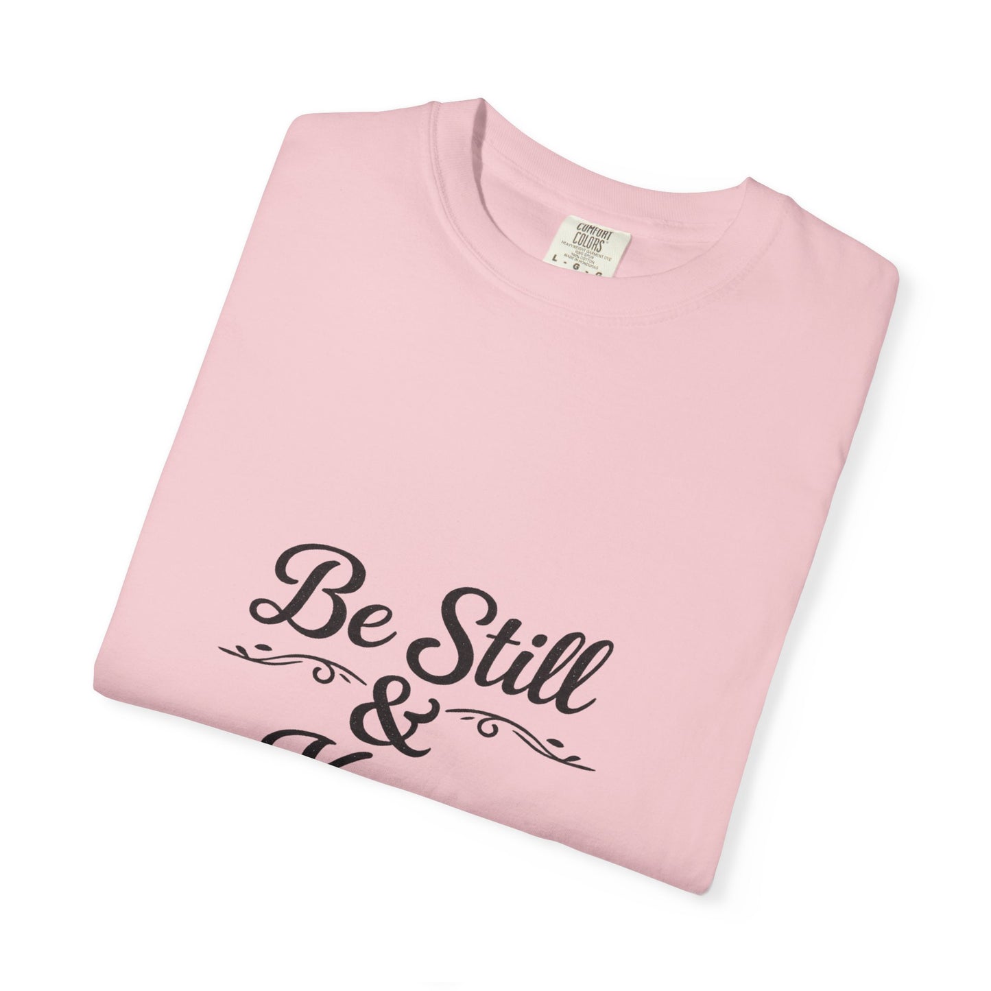 Be Still & Know T-Shirt — Inspirational Faith Graphic Tee