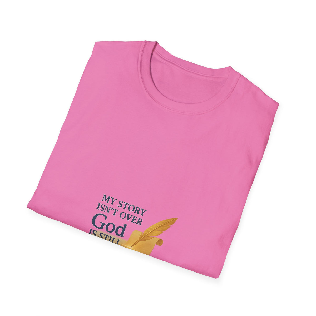 Inspirational Unisex T-Shirt, My Story Isn’t Over, God is Still Writing, Faith-Based Apparel, Christian Gift, Motivational Tee