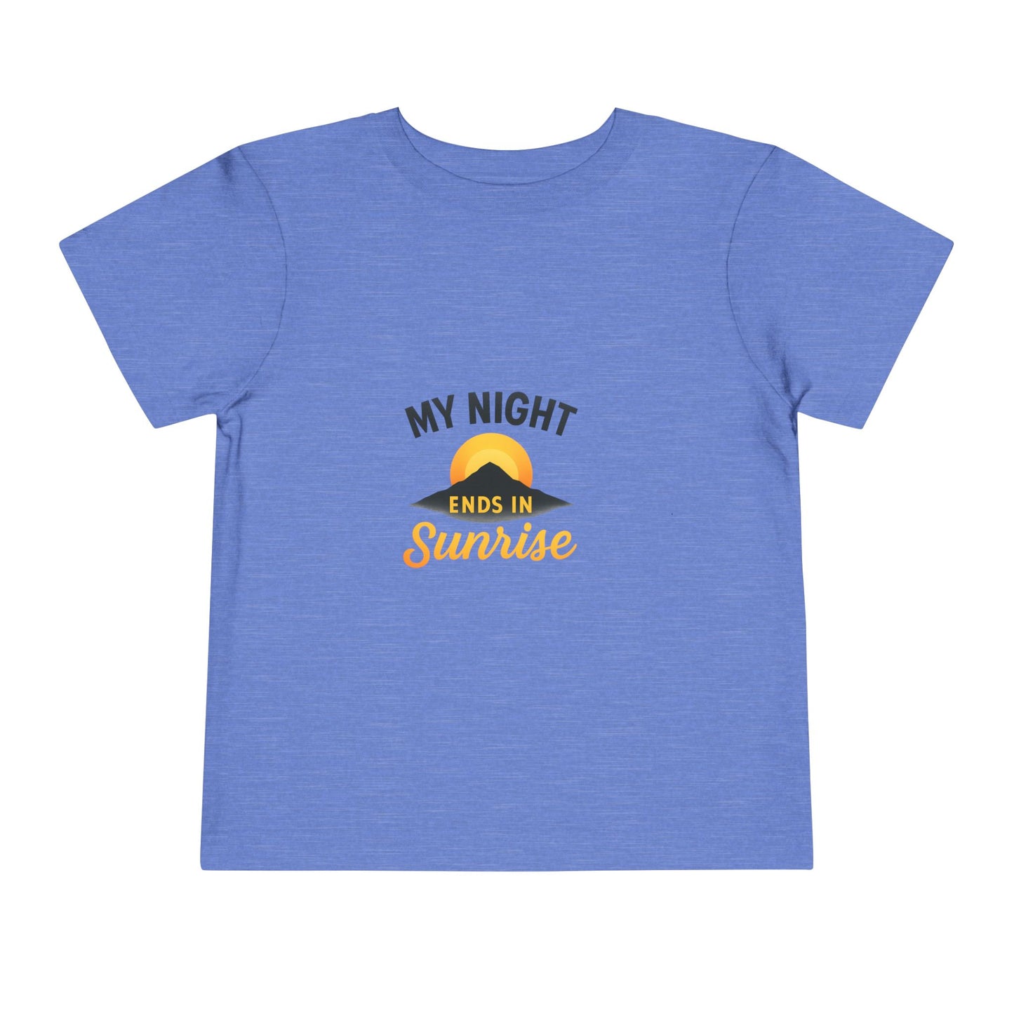 Toddler Tee — My Night Ends in Sunrise, Cute Sunrise Graphic Shirt