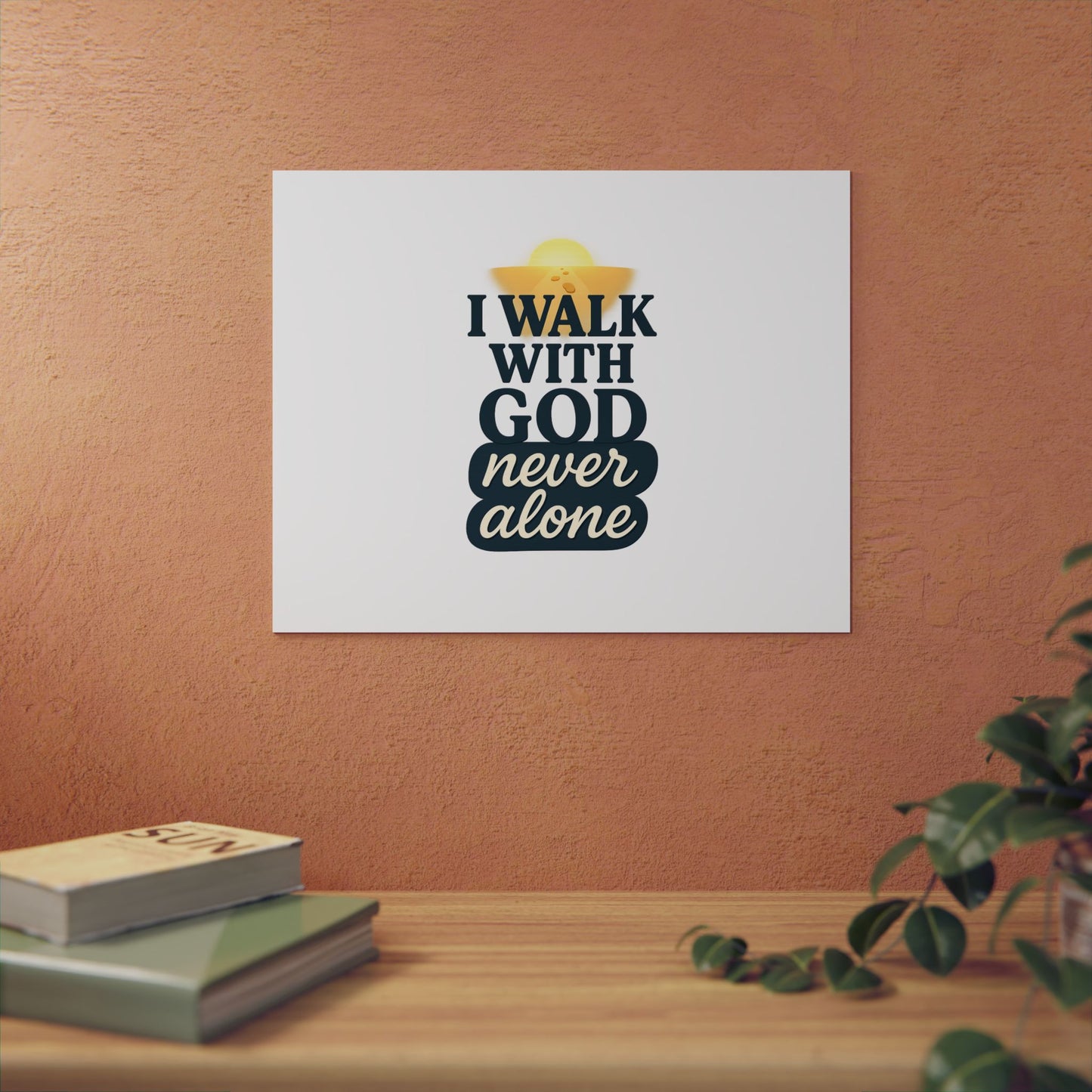 I Walk With God – Wall Art