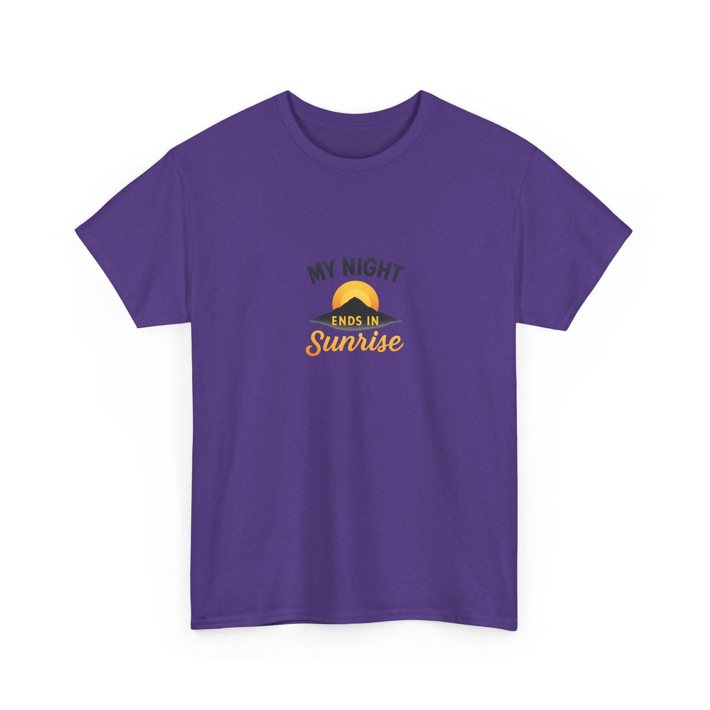 Sunrise Quote T-Shirt | Unisex Heavy Cotton Tee, Motivational Shirt, Gift for Night Owls, Everyday Wear, Chill Vibes